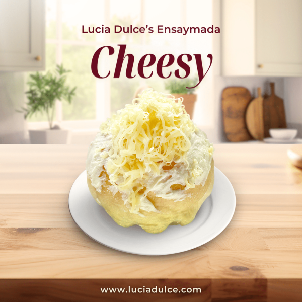 Lucia Dulce Cheesy Ensaymada
